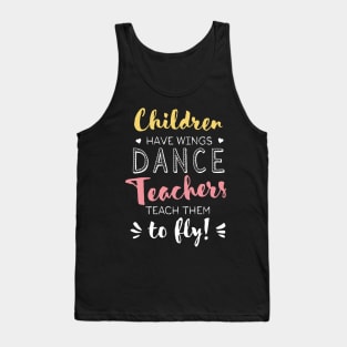 Dance Teacher Gifts - Beautiful Wings Quote Tank Top